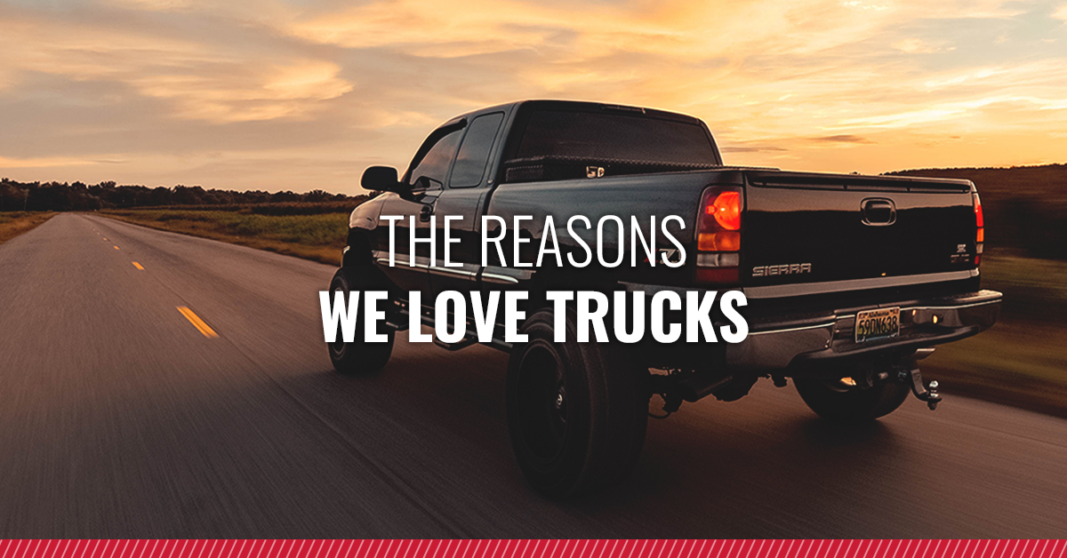 "The Reasons we love trucks"